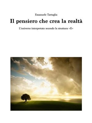 cover image of Il pensiero che crea la realtà
